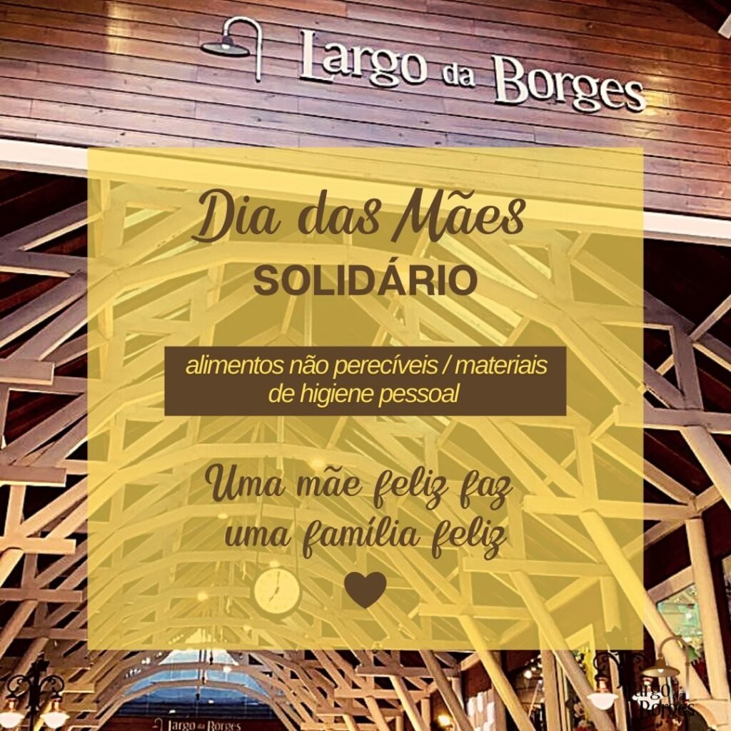 Largo da Borges lança campanha para arrecadação de alimentos e materiais de higiene 1 largo 1 - Acontece Gramado